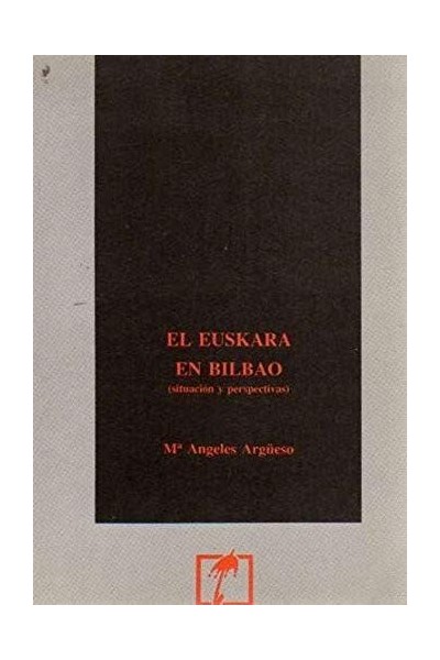 EL EUSKARA EN BILBAO. Situación y Perspectivas